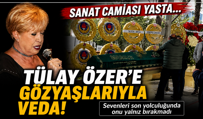 Tülay Özer’e gözyaşlarıyla veda! Zerrin Özer cenazede fenalaştı