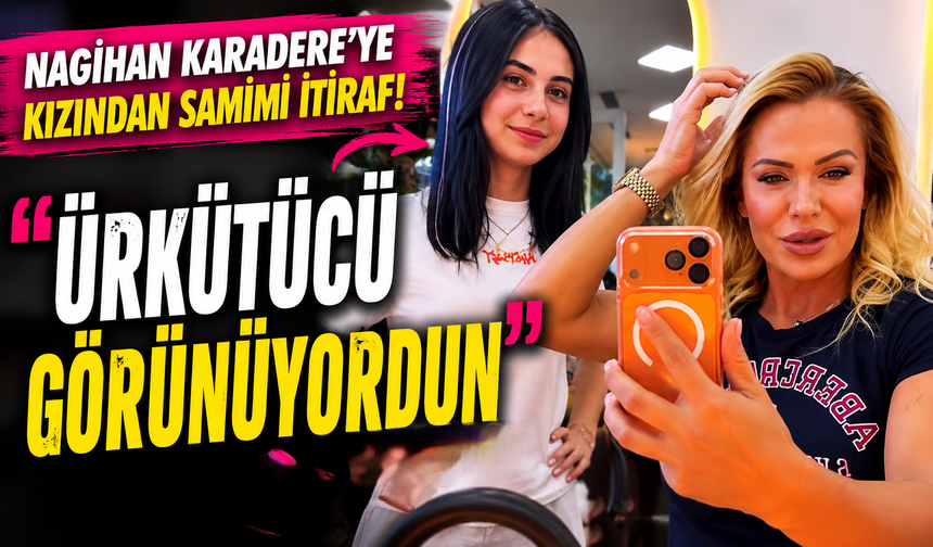 Nagihan Karadere’ye Kızından Samimi İtiraf: “Ürkütücü Görünüyordun”