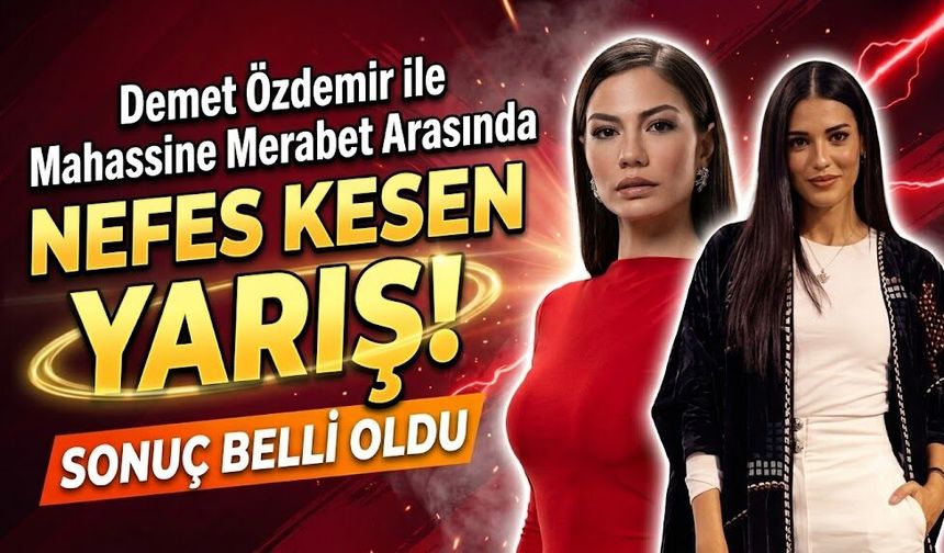 Demet Özdemir ile Mahassine Merabet Arasında Nefes Kesen Yarış! Sonuç Belli Oldu