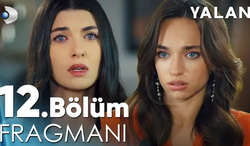 Yalan 12. bölüm fragmanı yayında! DNA testi sonucunu ne çıkacak?