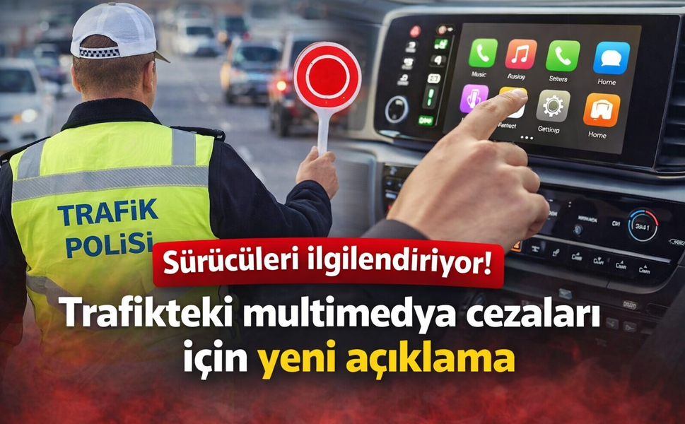 Sürücüleri ilgilendiriyor! Trafikteki multimedya cezaları için yeni açıklama