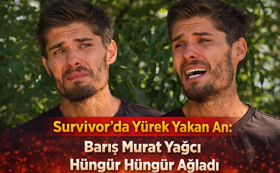 Survivor’da Yürek Yakan An: Barış Murat Yağcı Hüngür Hüngür Ağladı