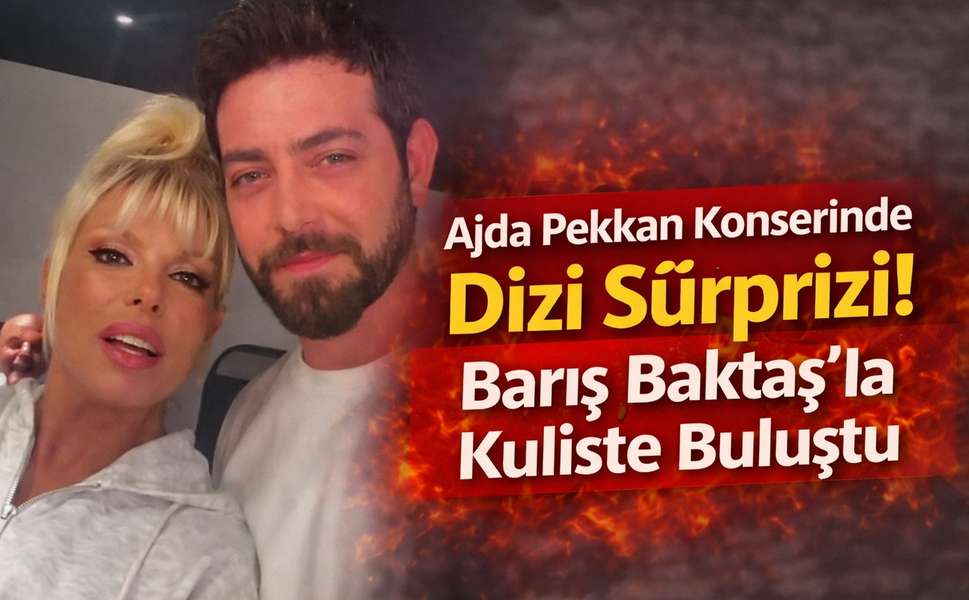 Ajda Pekkan Konserinde Dizi Sürprizi! Barış Baktaş’la Kuliste Buluştu