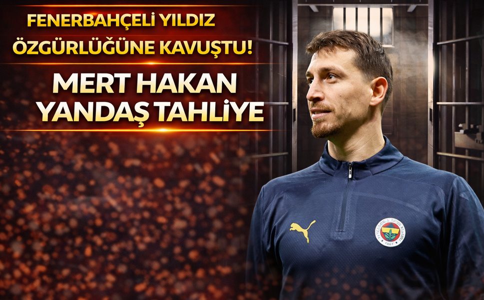 Fenerbahçeli yıldız özgürlüğüne kavuştu! Mert Hakan Yandaş tahliye