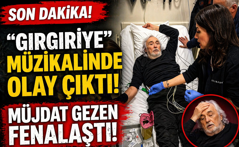 “Gırgıriye” müzikalinde olay çıktı! Müjdat Gezen fenalaştı