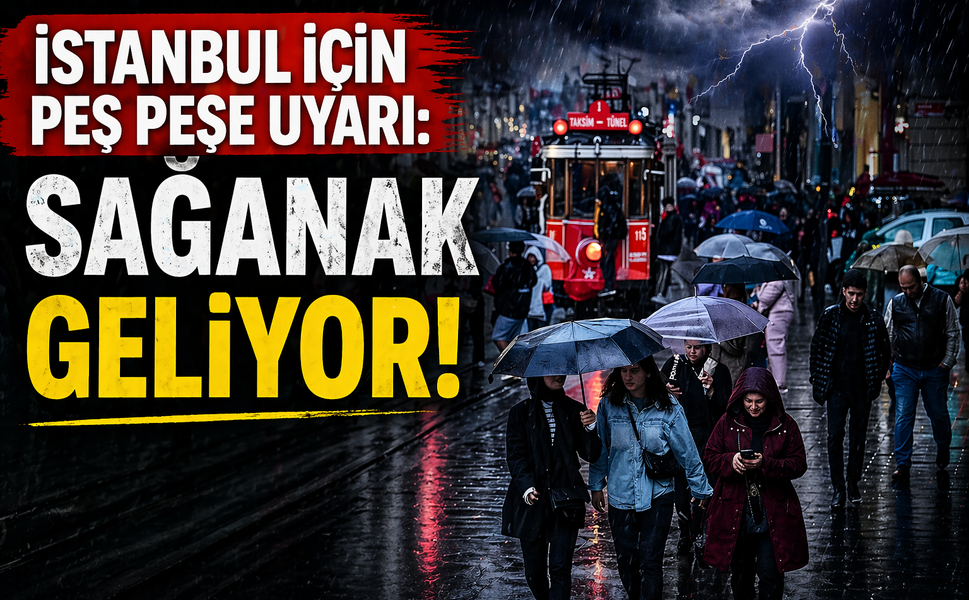 İstanbul için peş peşe uyarı: Sağanak geliyor, saat verildi!