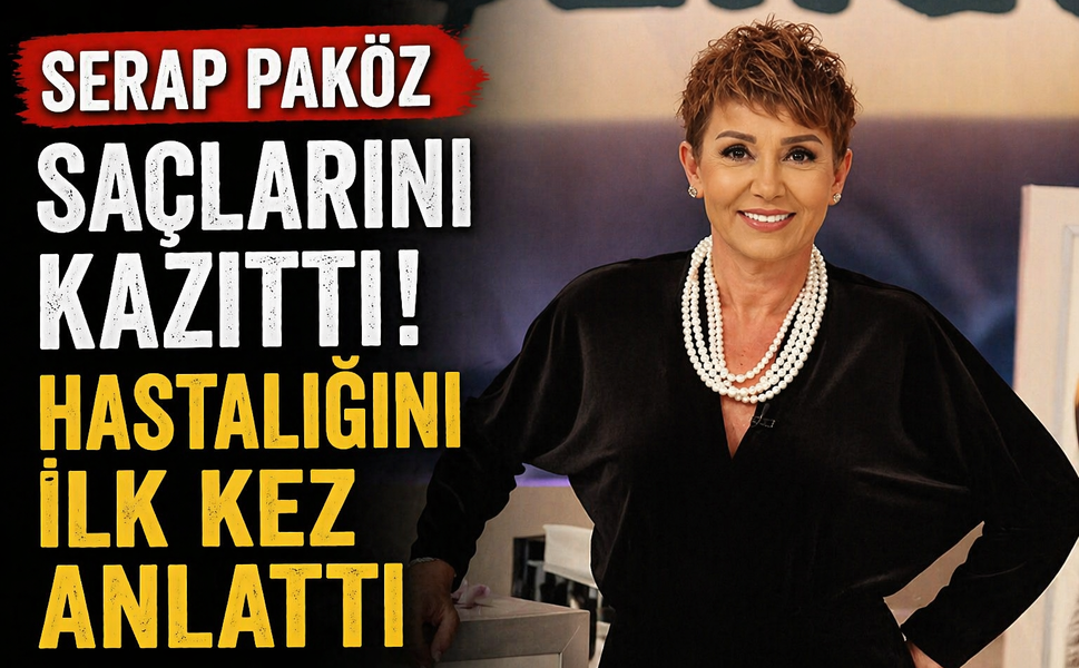 Serap Paköz saçlarını kazıttı, hastalığını ilk kez anlattı