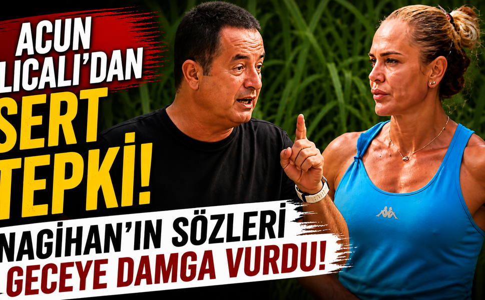 Acun Ilıcalı’dan sert tepki! Nagihan’ın sözleri geceye damga vurdu