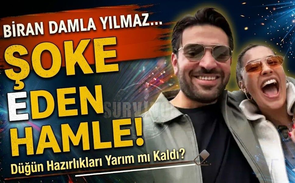 Biran Damla Yılmaz'dan Şoke Eden Hamle Düğün Hazırlıkları Yarım mı Kaldı