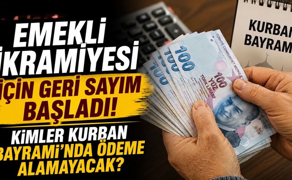 Emekli İkramiyesi İçin Geri Sayım Başladı: Kimler Kurban Bayramı'nda Ödeme Alamayacak?