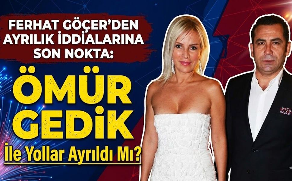 Ferhat Göçer'den Ayrılık İddialarına Son Nokta: Ömür Gedik İle Yollar Ayrıldı Mı?