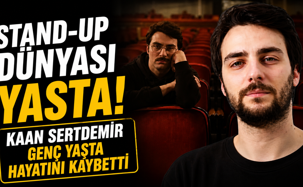 Stand-up dünyası yasta! Kaan Sertdemir genç yaşta hayatını kaybetti