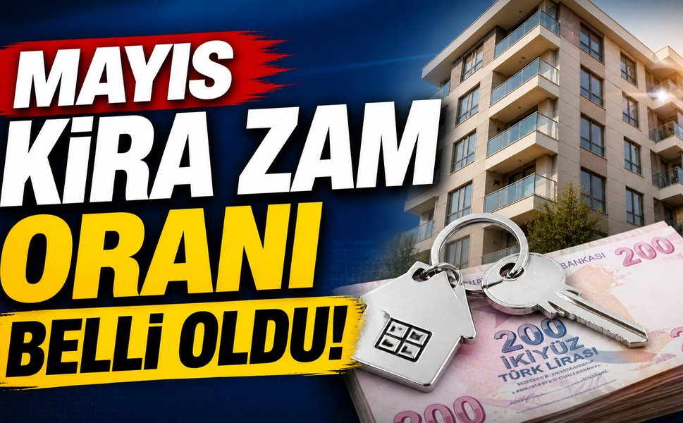 Türkiye İstatistik Kurumu açıkladı: Mayıs kira zam oranı belli oldu