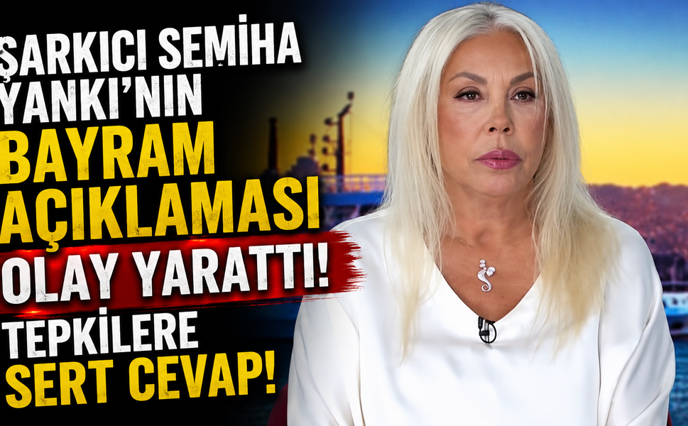 Şarkıcı Semiha Yankı'nın Bayram Açıklaması Olay Yarattı: Tepkilere Sert Cevap!