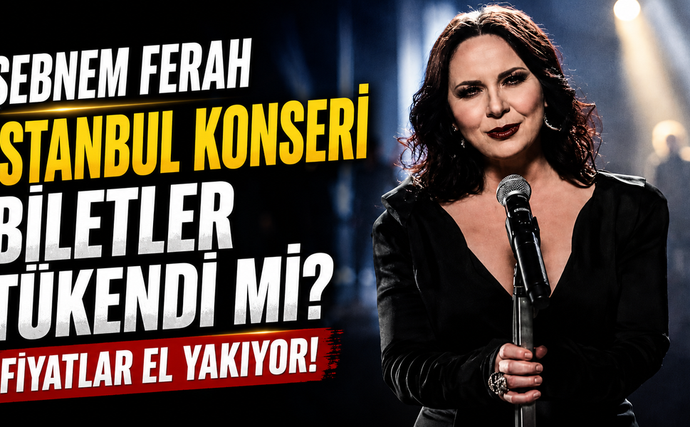 Şebnem Ferah İstanbul Konseri Biletleri Tükendi mi? Fiyatlar El Yakıyor!
