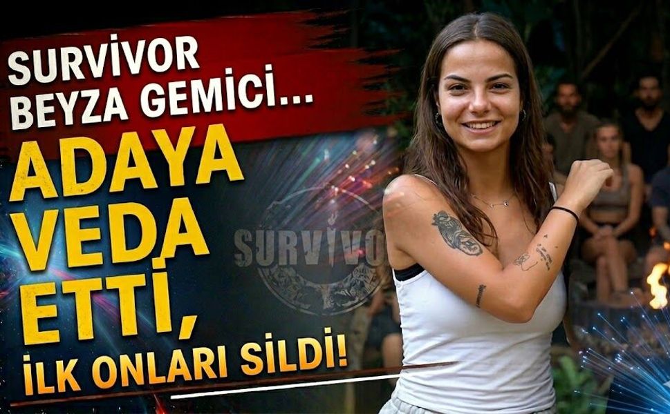 Survivor Beyza'dan Şoke Eden Hamle! Adaya Veda Eder Etmez İlk Onları Sildi