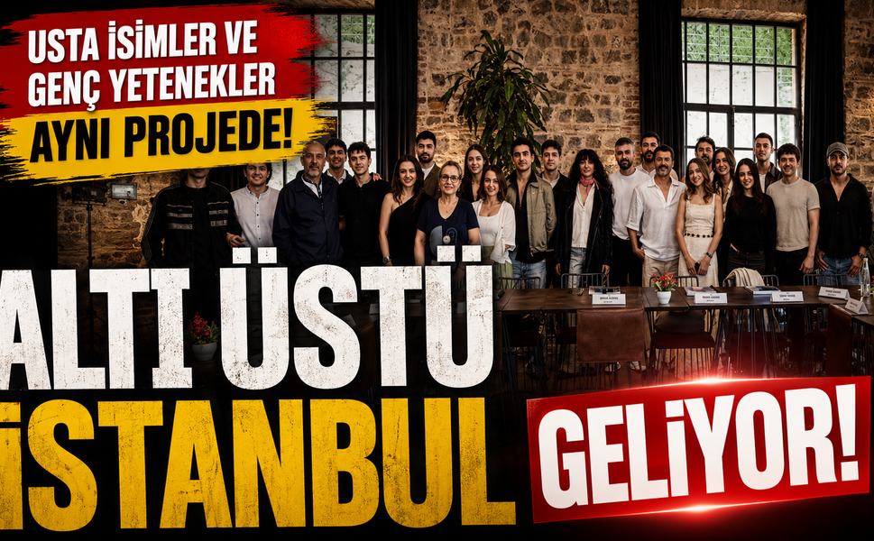 Usta İsimler ve Genç Yetenekler Aynı Projede: Altı Üstü İstanbul Geliyor