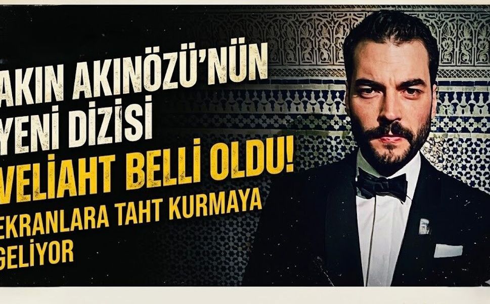 Akın Akınözü'nün Yeni Dizisi Belli Oldu: Ekranlara Taht Kurmaya Geliyor
