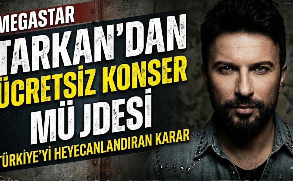 Megastar Tarkan'dan Ücretsiz Konser Müjdesi!