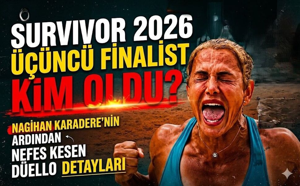 Survivor 2026 Üçüncü Finalist Kim Oldu? Nagihan Karadere'nin Ardından Nefes Kesen Düello Detayları