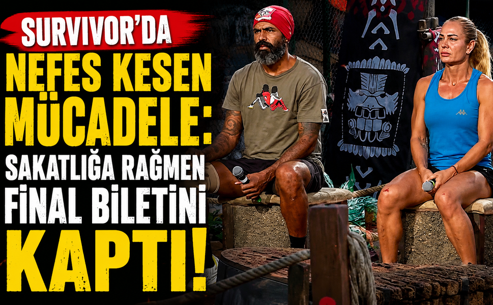 Survivor'da Nefes Kesen Mücadele: Sakatlığa Rağmen Final Biletini Kaptı!
