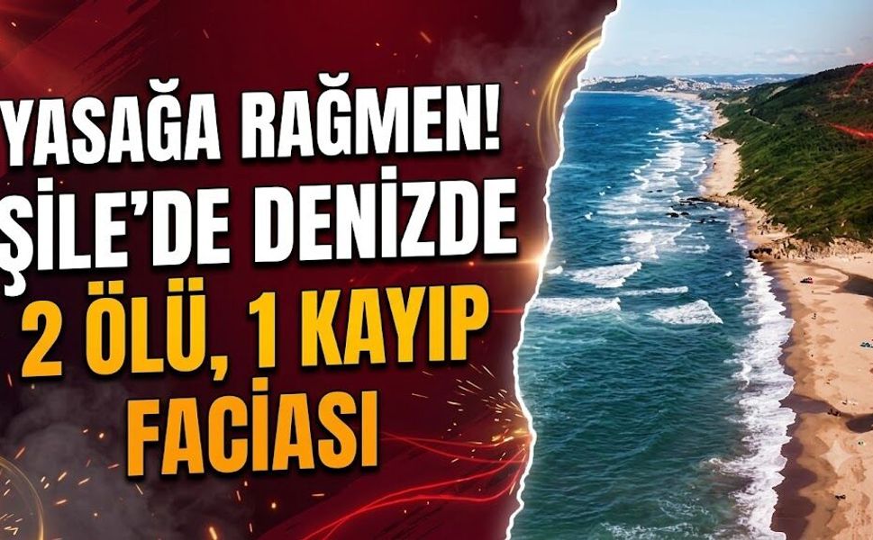 Şile'de Yasağa Rağmen Denize Giren 3 Kişiden 2'si Hayatını Kaybetti, 1 Kişi Kayıp